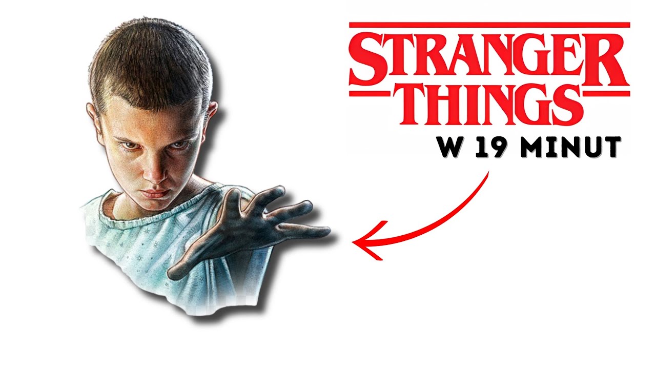 streszczenie Stranger Things w 19 min NETFLIX