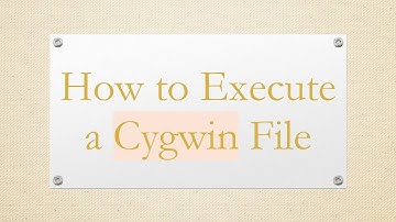 How to Execute a Cygwin File