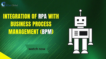Integration of RPA with Business Process Management (BPM) | iCert Global