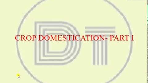 CROP DOMESTICATION - PART 1 (ASSAMESE)