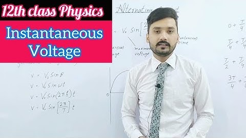 Instantaneous voltage | phase | peak to peak value | 12th class physics | physics ka safar