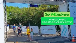 Ser PAImeirense: 10km em Jundiaí - Circuito Cidades Paulistas