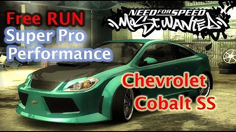 Free Run Chevrolet Cobalt SS Super Pro Performance | NFS Most Wanted 2005