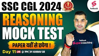 SSC CGL Mock Test 2024 | Reasoning | SSC CGL Reasoning Practice Set - 11  | Reasoning By Abhinav Sir