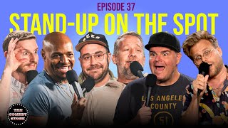 StandUp On The Spot: Tony Baker, Ian Bagg, Ryan Sickler, Adam Conover, S Furey & J Watkins | Ep 37