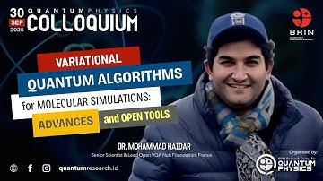 “Variational Quantum Algorithms for Molecular Simulations: Advances and Open Tools” (M. Haidar)
