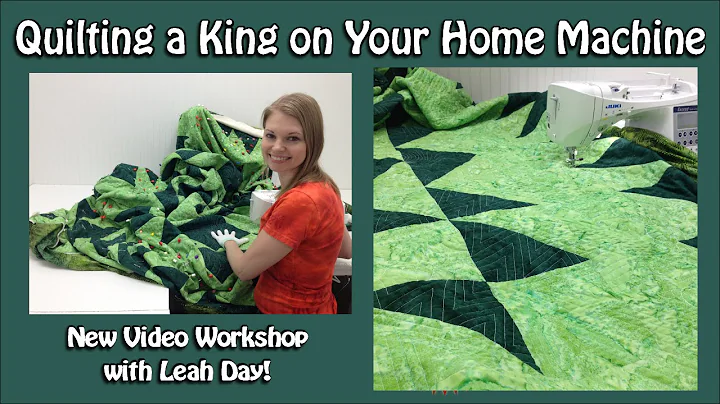 Quilting a King on Your Home Machine - Quilting Workshop with Leah Day!