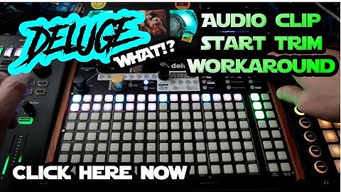 Audio Clip Start Trim Workaround // Synthstrom Deluge Tutorial