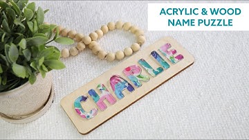 Glowforge - Acrylic and Wood Name Puzzle