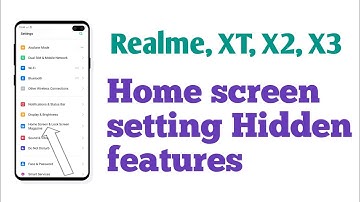 Realme, XT, X2, X3, Home screen setting Hidden features tips and tricks