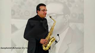 انا و العذاب و هواك final saxophone Mohamed Aly Nasr