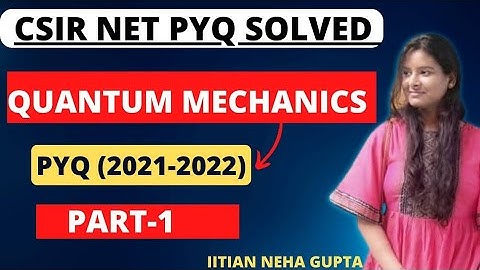 CSIR NET JRF *PYQ*(2021-2022)on Quantum Mechanics 1D box,harmonic Oscillator|Csir net jrf physics