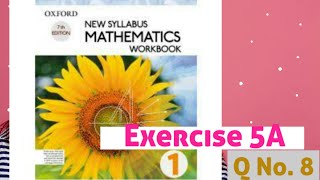 D1 Maths| Exercise 5A| Question No 8 (All parts)