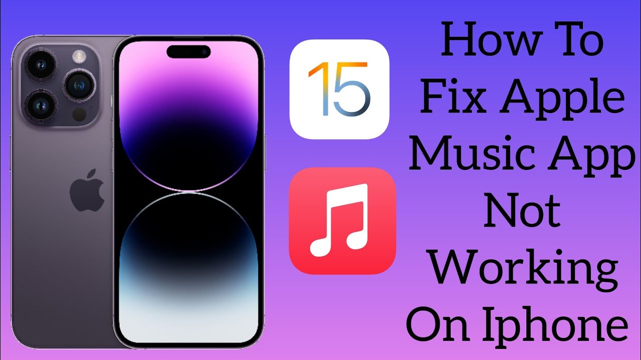 How To Fix Apple Music App Not Working On IPhone 15,15 Pro And 15 Pro ...