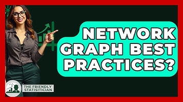 Network Graph Best Practices? - The Friendly Statistician
