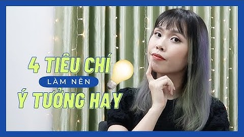Thế Nào Là Ý Tưởng Sáng Tạo Hay? | 4 Criteria That Make A Good Creative Idea ★ meomeotalks