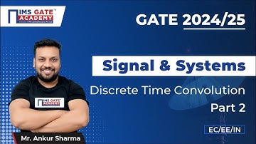 L54  Discrete Time Convolution Part 2 | Signals & Systems for GATE, ESE PSU
