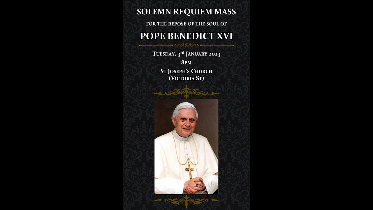 Solemn Requiem Mass for Pope Benedict XVI at St Joseph Church - YouTube
