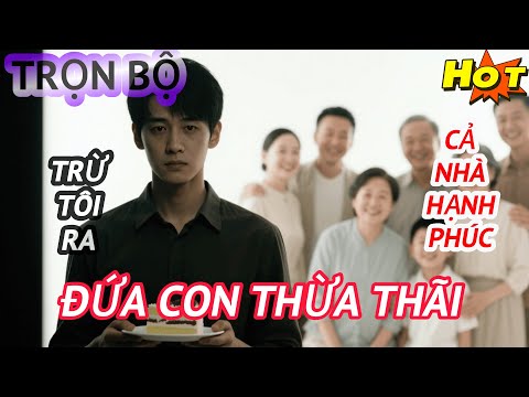 Bị Gia Đình Bỏ Mặc Cho Bọn Bắt Cóc Suốt 3 Năm, Ngày Trở Về Cha Mẹ Lại Chỉ Thương Con Nuôi | Trọn Bộ