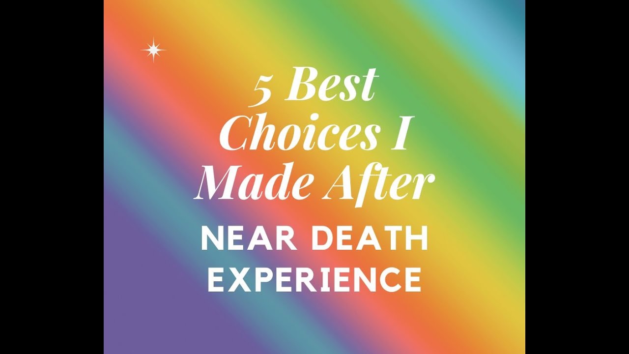 The 5 Best Choices I Made After My Near Death Experience | Lion Spirit