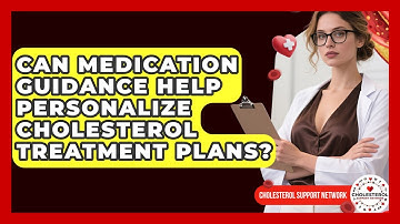 Can Medication Guidance Help Personalize Cholesterol Treatment Plans? - Cholesterol Support Network