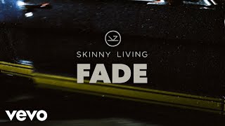 Skinny Living - Fade (Official Video) chords