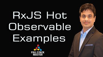 RxJS Hot Observable  real-world examples