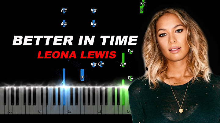 Better in Time Piano version - Piano performance video thumbnail