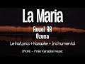 Anuel AA, Ozuna - La María (Letra/Lyrics + Karaoke + Instrumental) | Los Dioses | [FKM]