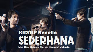 KIDNEP Flanella - Sederhana Live Bajawa Kemang