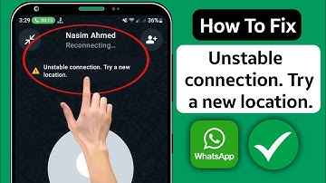 How to Fix Unstable connection. try a new location WhatsApp Calls Problem Solve