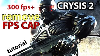 Unlock FPS cap in Crysis 2 and Crysis 2 Remastered |  unlimited FPS fix for Crysis 2 PC game