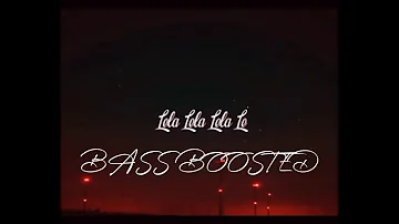 LELA LELA ENGLISH SONG FULL BASS BOOSTED