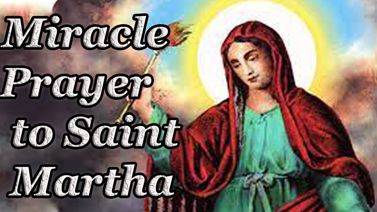 Miracle Prayer to Saint Martha - Very Powerful | Jesus Church. Pray to ...
