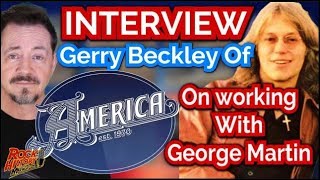 Interview: America&#39;s Gerry Beckley On Awesome George Martin Years