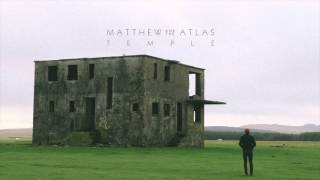 Vignette de la vidéo "Matthew and the Atlas - Temple (Official Audio)"