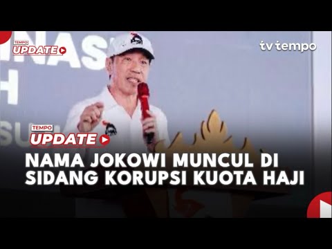 Nama Jokowi Muncul di Sidang Korupsi Kuota Haji