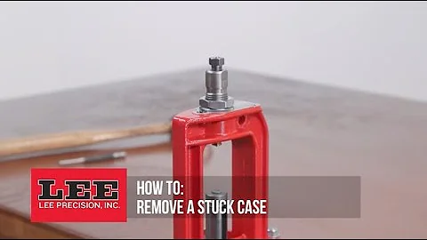 Lee Precision, Remove a Stuck Case