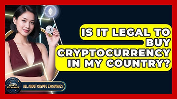 Is It Legal to Buy Cryptocurrency in My Country? | All About Crypto Exchanges News