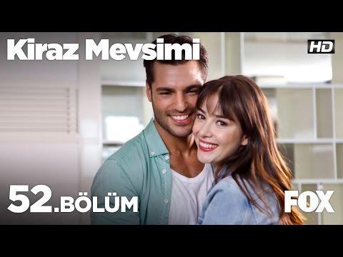 Kiraz Mevsimi 52. Bölüm