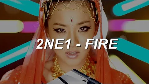 [with MV] 2NE1 (투애니원) - 'FIRE' Easy Lyrics