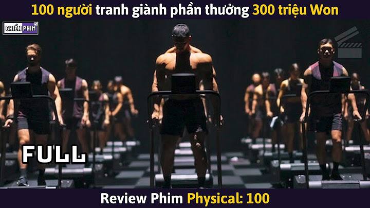 100 Người Mạnh Nhất Hàn Quốc Tranh Giành Phần Thưởng 300 Triệu Won || Review Phim