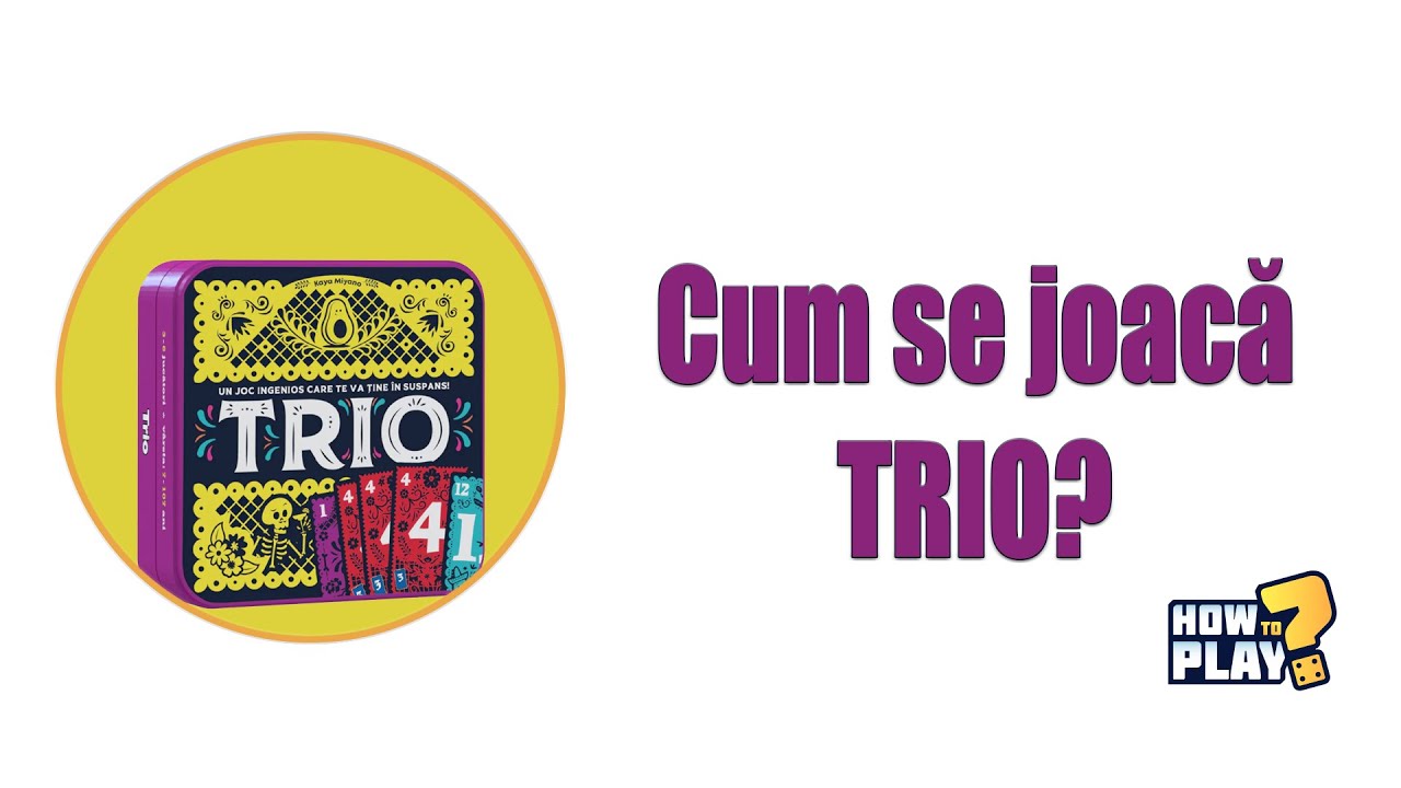 Cum se joaca Trio? Tutorial & Reguli pe scurt [#125]