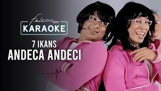 7 Ikans - Andeca Andeci ( Karaoke Video)