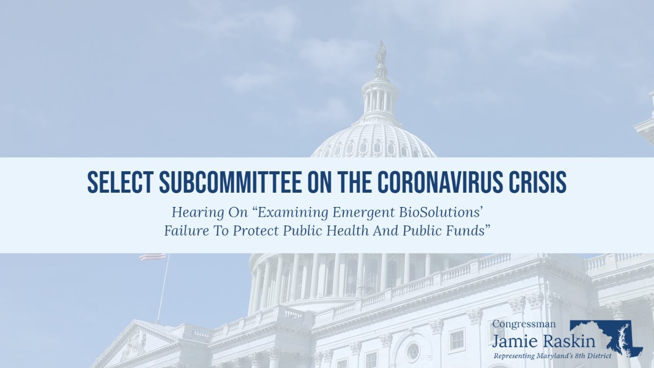 Raskin Questions Emergent BioSolutions About Vaccine Cross-Contamination, Bonuses for Executives