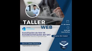 Taller Conciliación de IVA VS la Autodeterminación del SAT