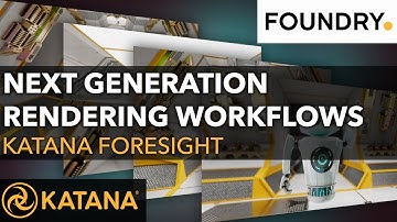 Next Generation Rendering Workflows with Katana Foresight