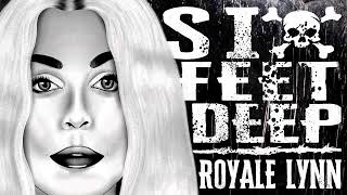 Royale Lynn - Six Feet Deep (Official Audio)