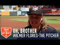 Oh brother wilmer flores  the pitcher
