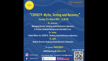 Infosession on COVID19 Myths, testing and Recovery with Dr. Jayaram, Dr. Ajith & Dr. Sneha from NARL